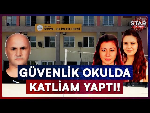 Okulda Kan Donduran Cinayet! Eski Hükümlü Güvenlik Görevlisi, İki Kardeşi Öldürdü! | Star Ana Haber