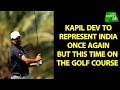 Kapil Dev To Play For India Again