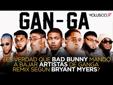 Manejador de Bad Bunny desmiente a Bryant Myers “NO MANDAMOS A BAJAR A NADIE DE GAN-GA REMIX”