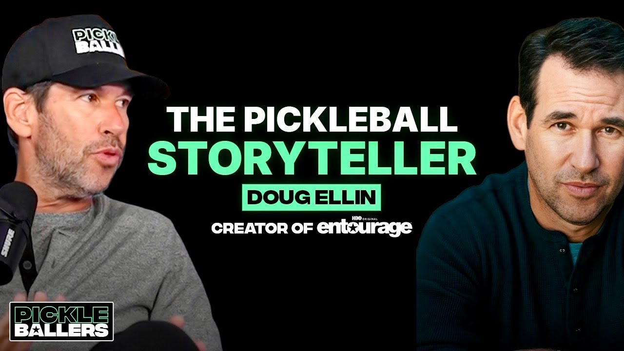 The Godfather of Pickleball: Doug Ellin on Creating Entourage & His Pickleball Obsession | S1 E9
