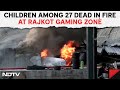 Rajkot Fire News | Children Among 27 Dead In Fire At Rajkot Gaming Zone, SIT Probe Ordered