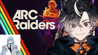【ARC Raiders】本日も少し、しのりさんとミリしらレイダーズ【鬼ヶ谷テン/ネオポルテ】