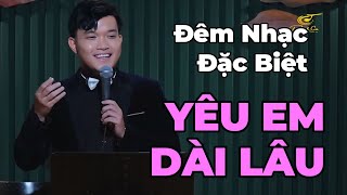 Đêm Nhạc Đặc Biệt [ YÊU EM DÀI LÂU ] Phòng Trà Trịnh Ca