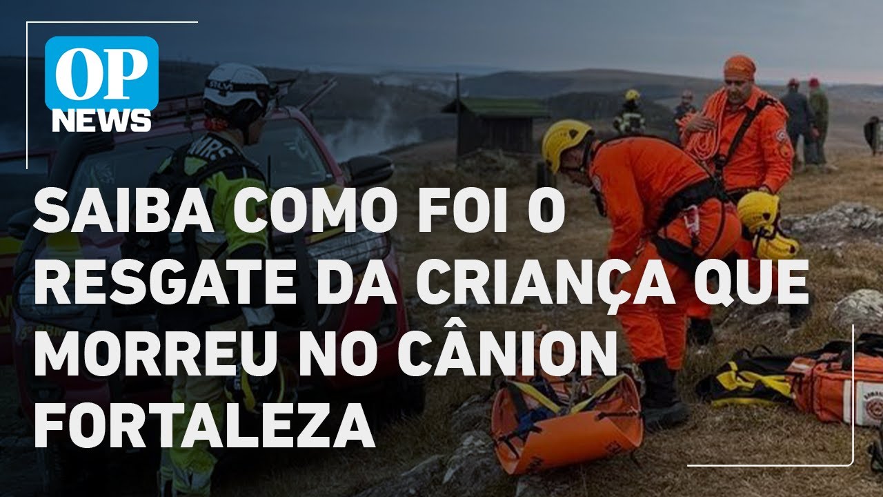 Cânion Fortaleza saiba como foi o resgate da criança que morreu após queda no local | O POVO NEWS