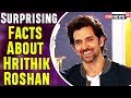 Surprising Facts About Hrithik Roshan