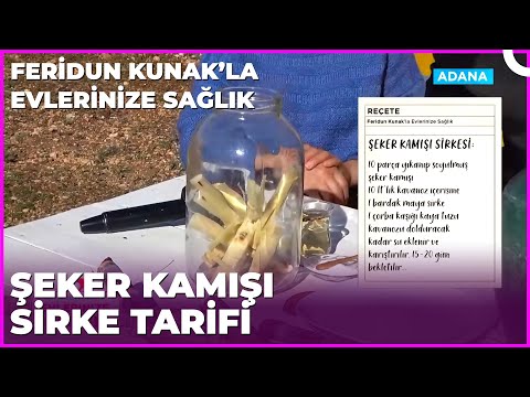 Şeker Kamışı Sirkesinin Faydaları | Dr. Feridun Kunak’la Evlerinize Sağlık