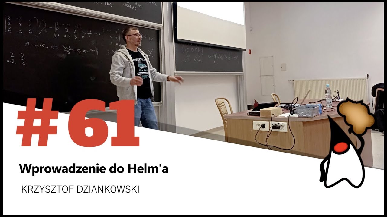 Toruń JUG #61 - "Wprowadzenie do Helm'a" - Krzysztof Dziankowski