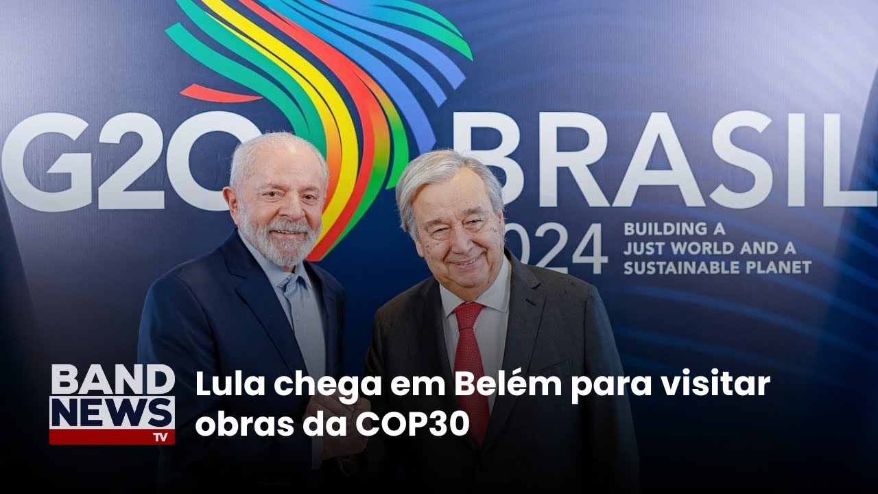 Lula chega em Belém para visitar obras da COP30 | BandNews TV