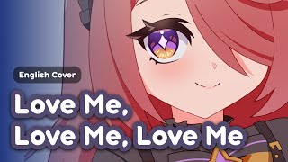 Love Me, Love Me, Love Me / Kikuo [ENGLISH]【Live Cover】