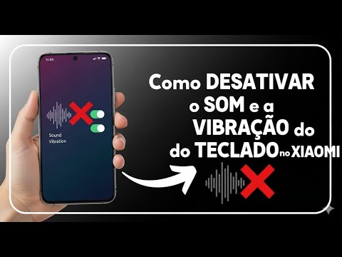 Como Desativar o Som e a Vibração do Teclado no Xiaomi