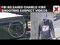 Charlie Kirk Murder: FBI, Utah Police Release Suspect Videos in Charlie Kirk Assassination Case