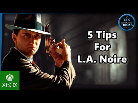 Tips and Tricks - 5 Tips for L.A. Noire