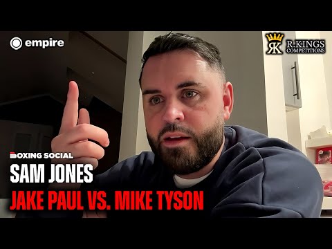 Sam Jones RAW! Talks Jake Paul vs. Mike Tyson, REACTS To Imane Khelif Leaked Report