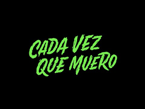 Cada vez que muero'