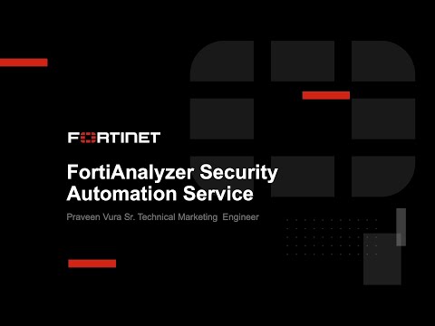 FortiAnalyzer Security Automation Service | Product Overview