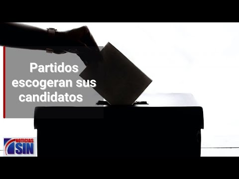 Partidos utilizarán lo que le permite la ley para seleccionar candidatos