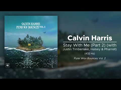 Calvin Harris - Stay With Me (Part 2) (with Justin Timberlake, Halsey & Pharrell) (432 Hz)