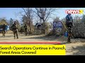Search Operations Continue in Poonch | Forest Areas Covered | NewsX