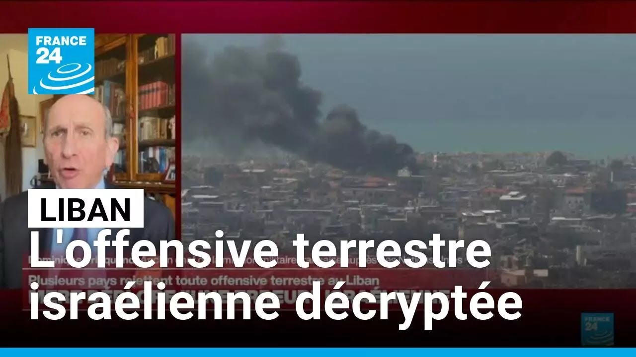 Liban : quels sont les enjeux de l’offensive terrestre israélienne ? • FRANCE 24