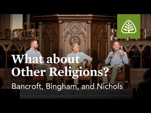 Bancroft, Bingham, and Nichols: What about Other Religions?