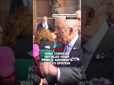 King Charles heckled over Prince Andrew's ties to Epstein