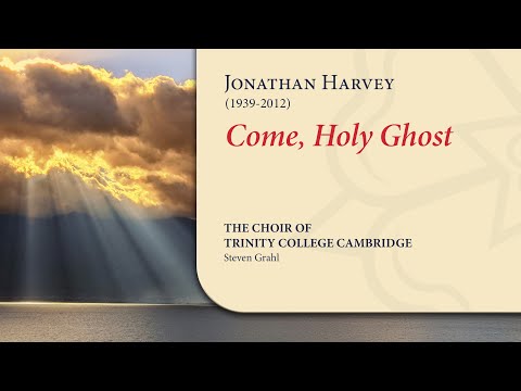 Harvey - Come, Holy Ghost | The Choir of Trinity College Cambridge
