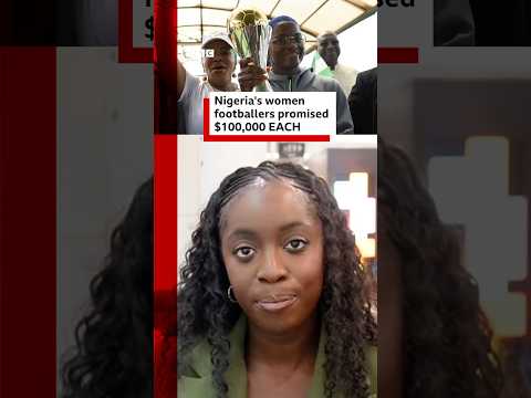 Nigeria's women footballers promised $100,000 each after Wafcon win. #Nigeria #Wafcon #BBCNews