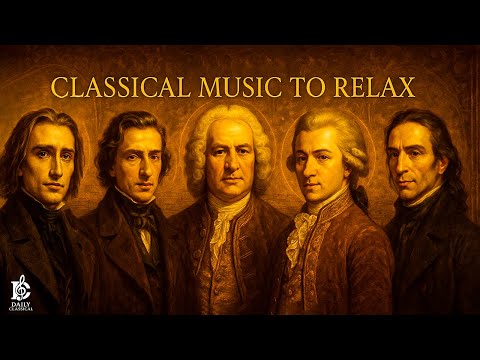 Best Classical Masterpieces to Relax — Peaceful & Timeless Orchestral Music for Study, Sleep & Focus