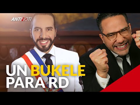 ¿Por Qué Necesita La República Dominicana Un Nayib Bukele? | Antinoti