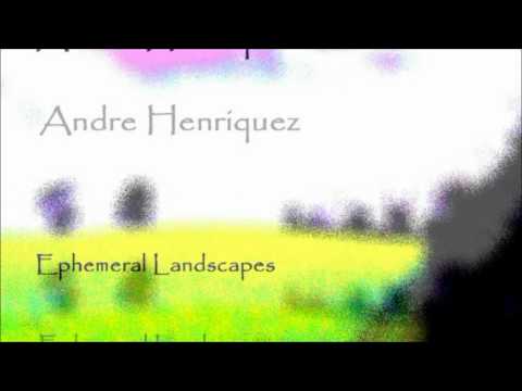"Isn't it Sweet" by Andre Henriquez - Promo Video - Part of Ephemeral Landscapes EP