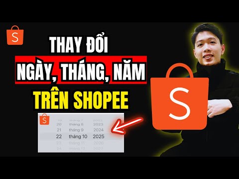 Hướng dẫn thay đổi ngày tháng năm sinh trên tài khoản Shopee mới nhất | Chung Nguyễn Channel