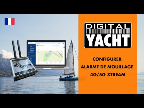Configurer alarme de mouillage - 4G / 5G Xtream - Digital Yacht