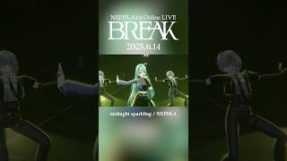 【#NEPHLA_BREAK 】midnight sparkling/NEPHLA【Z-aNにてアーカイブ公開中！】 #shorts #vs