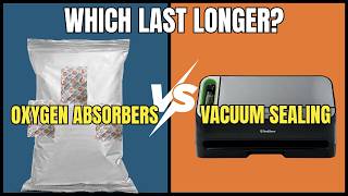 Long-Term Food Storage Mistakes: Oxygen Absorbers vs Vacuum Sealing (What’s Best?)