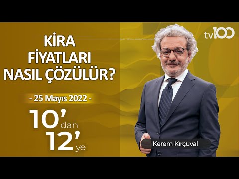 Asgari Ücrete Ara Zam Çalışması - Kerem Kırçuval ile 10'dan 12'ye - 25 Mayıs 2022