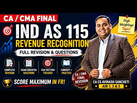 Ind AS 115 – Revenue Recognition | CA/CMA Final FR/CFR | Full Revision + ICAI Questions