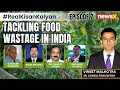 Tackling Food Wastage In India | Real Kisan Kalyan | Episode 7