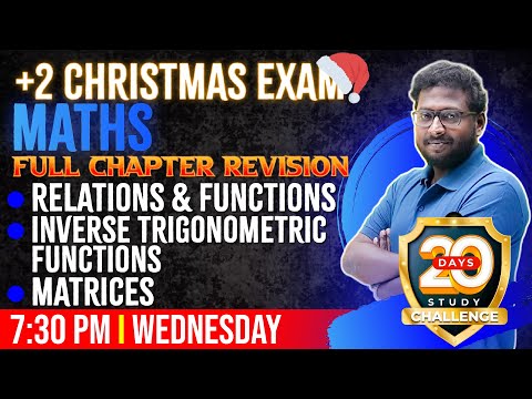 12 Maths Christmas Exam | Relations and Functions/Inverse Trigonometric Functions/Matrices