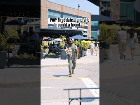 First date and brought a friend…