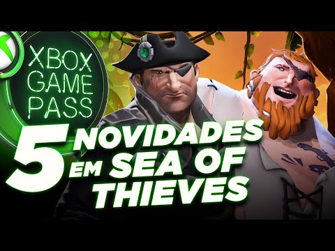 5 NOVIDADES EM SEA OF THIEVES - Xbox Game Pass