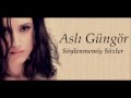 asli gungor soylenmemis sozler mp3