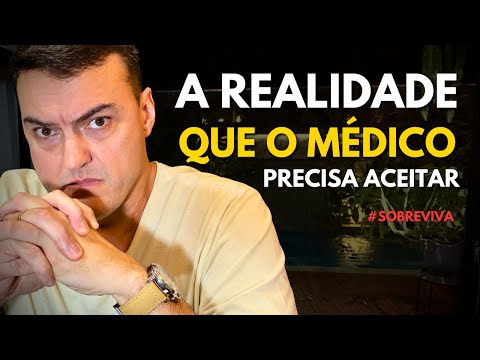 Médicos precisam entender a REALIDADE da profissão o mais rápido possível