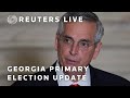 LIVE: Georgias Brad Raffensperger gives an update on the states primary election