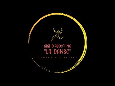 GIGI D'AGOSTINO ''La Danse [Tanzen Vision RMX]''