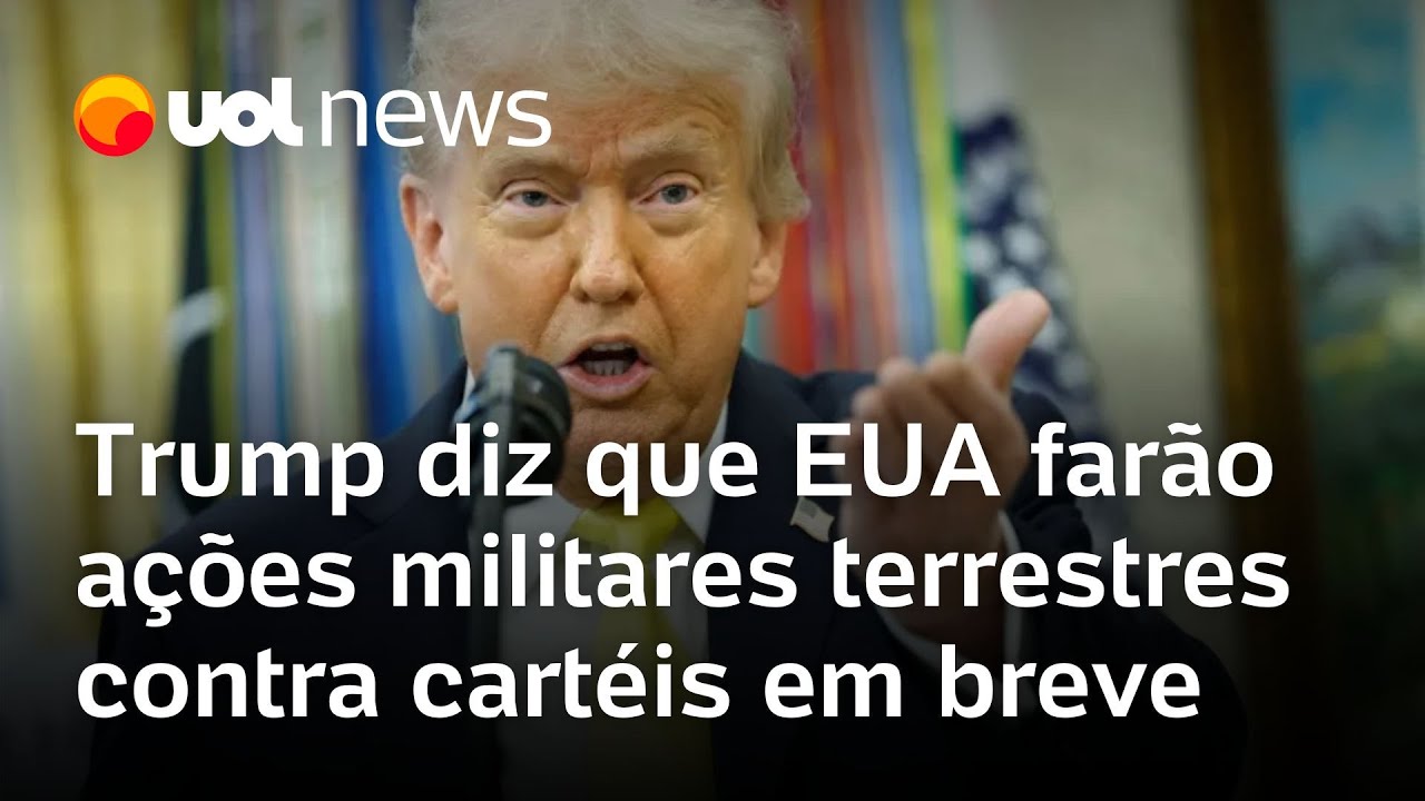 Trump diz que EUA farão ações militares terrestres contra cartéis em breve, mas não cita Venezuela