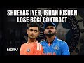 BCCI Contract List | Shreyas Iyer, Ishan Kishan Dropped From BCCI Annual Contract List For 2023-24