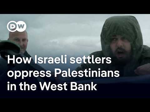 How Israeli settlers deprive Palestinians of their livelihoods, force them off their land | DW News