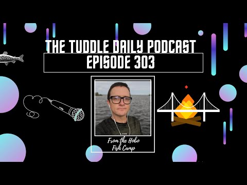 The Tuddle Daily Podcast Ep. 303