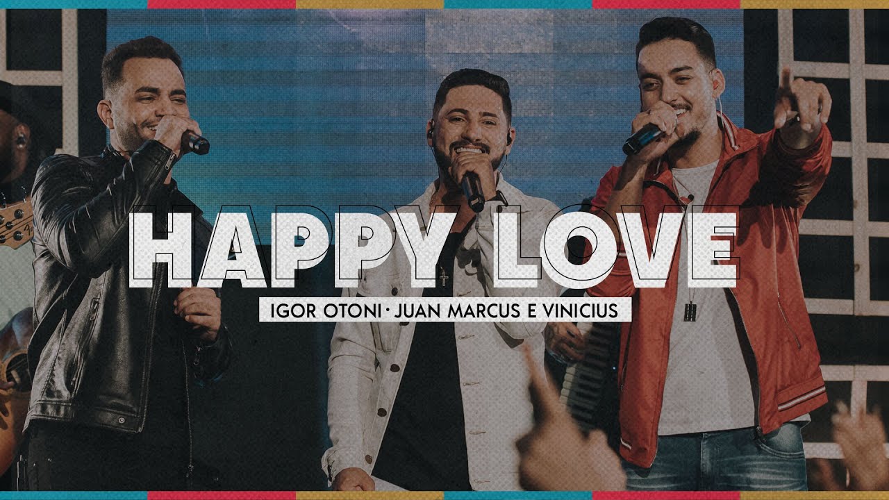 Igor Otoni – Happy love (Part. Juan Marcus e Vinícius)