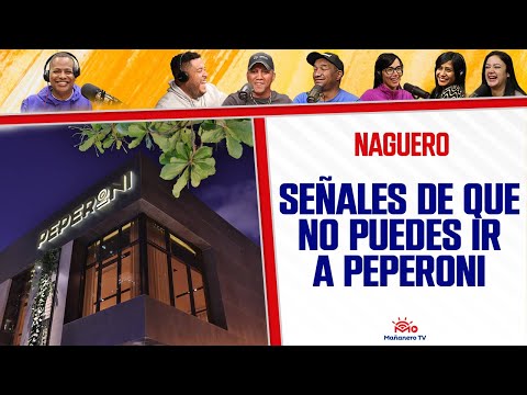 SEÑALES DE QUE NO PUEDES IR A PEPERONI - El Naguero